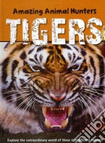 Tigers libro in lingua di Morgan Sally