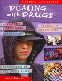 Dealing With Drugs libro in lingua di Rooney Anne