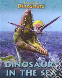 Dinosaurs in the Sea libro in lingua di Staunton Joseph, Rey Luis (ILT)