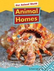 Animal Homes libro in lingua di Kenney Karen Latchana