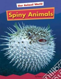 Spiny Animals libro in lingua di Kenney Karen Latchana