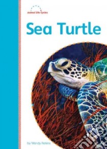 Sea Turtle libro in lingua di Perkins Wendy