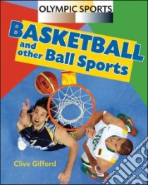 Basketball and Other Ball Sports libro in lingua di Gifford Clive