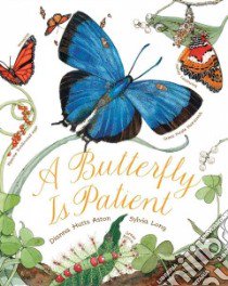 A Butterfly Is Patient libro in lingua di Aston Dianna Hutts, Long Sylvia (ILT)
