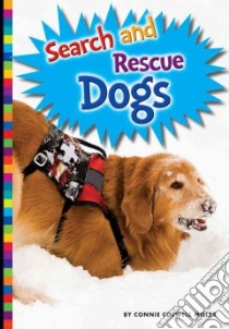 Search and Rescue Dogs libro in lingua di Miller Connie Colwell