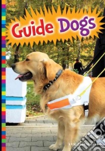 Guide Dogs libro in lingua di Raum Elizabeth