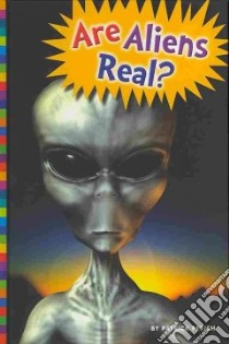 Are Aliens Real? libro in lingua di Perish Patrick
