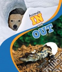 Animals in and Out libro in lingua di Reinke Beth Bence