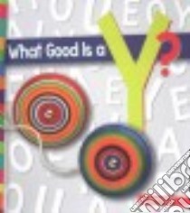 What Good is a Y? libro in lingua di Powell Marie