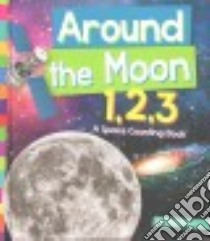 Around the Moon 1,2,3 libro in lingua di Dils Tracey E.