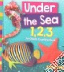 Under the Sea 1,2,3 libro in lingua di Dils Tracey E.
