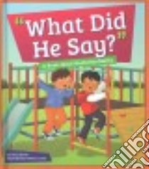 What Did He Say? libro in lingua di Kenan Tessa, Lewis Anthony (ILT)