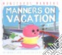 Manners on Vacation libro in lingua di Heos Bridget, Longhi Katya (ILT)