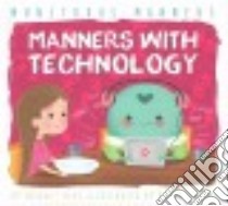 Manners with Technology libro in lingua di Heos Bridget, Longhi Katya (ILT)