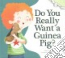 Do You Really Want a Guinea Pig? libro in lingua di Heos Bridget, Longhi Katya (ILT)