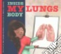 My Lungs libro in lingua di Shaffer Jody Jensen, Alberini Teresa (ILT)