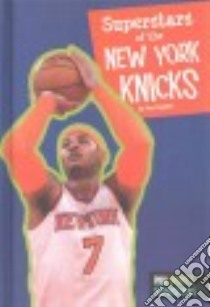 Superstars of the New York Knicks libro in lingua di Hoblin Paul