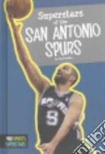 Superstars of the San Antonio Spurs libro in lingua di Hoblin Paul