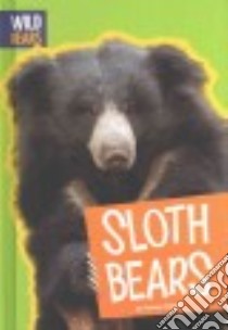 Sloth Bears libro in lingua di Gagne Tammy