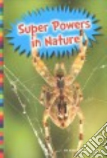 Super Powers in Nature libro in lingua di Larson Kirsten W.