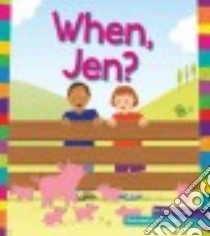 When, Jen? libro in lingua di Powell Marie, Cartwright Amy (ILT)