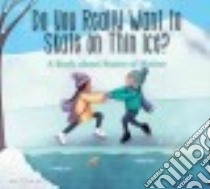 Do You Really Want to Skate on Thin Ice? libro in lingua di Maurer Daniel D., Alberini Teresa (ILT)