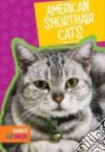 American Shorthair Cats libro in lingua di Schuh Mari