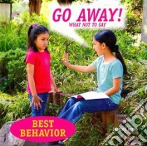 Go Away! What Not to Say libro in lingua di Amos Janine