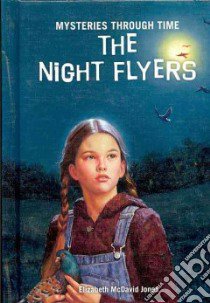 The Night Flyers libro in lingua di Jones Elizabeth McDavid