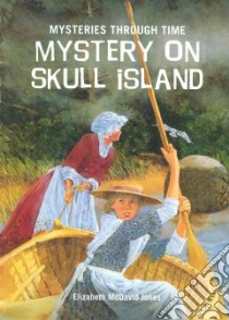 Mystery on Skull Island libro in lingua di Jones Elizabeth McDavid