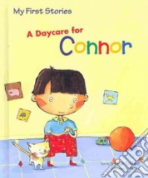 A Daycare for Connor libro in lingua di Cochard Nadege, Fanny (ILT)