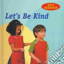 Let's Be Kind libro in lingua di Amos Janine, Spenceley Annabel, Underwood Rachael (CON)