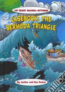 Casebook The Bermuda Triangle libro in lingua di Fontes Justine, Fontes Ron