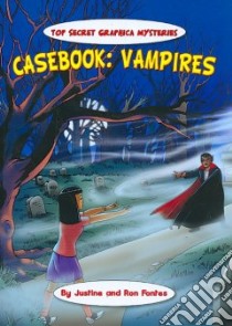 Casebook: Vampires libro in lingua di Fontes Justine, Fontes Ron