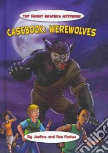 Casebook: Werewolves libro in lingua di Fontes Justine, Fontes Ron