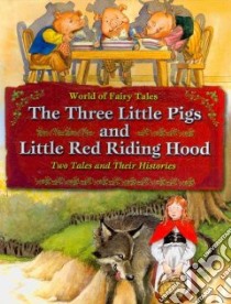 The Three Little Pigs and Little Red Riding Hood libro in lingua di Brown Carron (EDT)