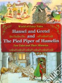 Hansel and Gretel and The Pied Piper of Hamelin libro in lingua di Brown Carron (EDT)