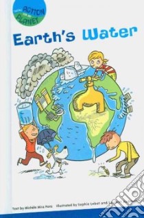 Earth's Water libro in lingua di Pons Michele Mira, Lebot Sophie (ILT), Audouin Laurent (ILT)