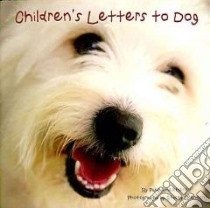 Children's Letters to Dogs libro in lingua di Amelchenko Paul, Brandon Stacey (PHT)