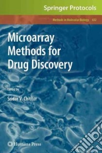 Microarray Methods for Drug Discovery libro in lingua di Chittur Sridar V. (EDT)