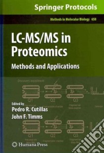 Lc-ms/Ms in Proteomics libro in lingua di Cutillas Pedro R. (EDT), Timms John F. (EDT)