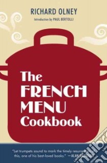 The French Menu Cookbook libro in lingua di Olney Richard, Bertolli Paul (INT)