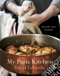 My Paris Kitchen libro in lingua di Lebovitz David, Anderson Ed (PHT)