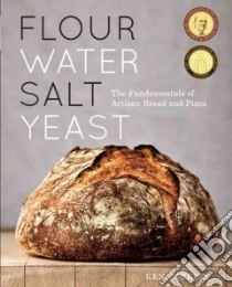 Flour Water Salt Yeast libro in lingua di Forkish Ken, Weiner Alan (PHT)