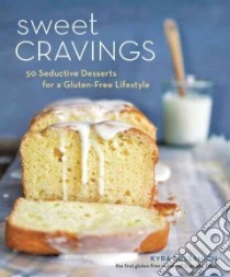 Sweet Cravings libro in lingua di Bussanich Kyra, Cyd Leela (PHT)