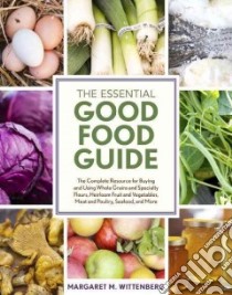 The Essential Good Food Guide libro in lingua di Wittenberg Margaret M., Martine Jennifer (PHT)