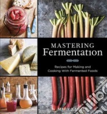 Mastering Fermentation libro in lingua di Karlin Mary, Anderson Ed (PHT)