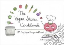 The Vegan Stoner Cookbook libro in lingua di Conrique Sarah, Haynes Graham I.