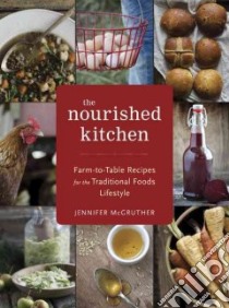 The Nourished Kitchen libro in lingua di Mcgruther Jennifer