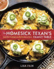 The Homesick Texan's Family Table libro in lingua di Fain Lisa